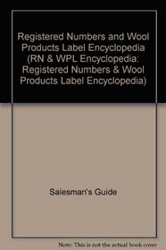 Rn & Wpl Encyclopedia: Registered Numbers & Wool Products Label Encyclopedia 1998 (Annual)