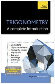 Trigonometry--A Complete Introduction: A Teach Yourself Guide (Teach Yourself: Math & Science)