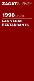 Zagatsurvey 1998 Update Las Vegas Restaurants (ZAGAT)
