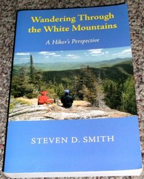 Wandering Through the White Mountains: A Hiker's Perspective
