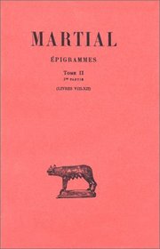 Epigrammes, tome 2, livres VIII-XII, 1re partie