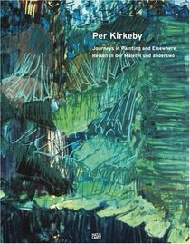 Per Kirkeby: Journeys in Painting and Elsewhere