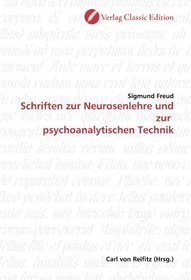 Schriften zur Neurosenlehre und zur  psychoanalytischen Technik (German Edition)