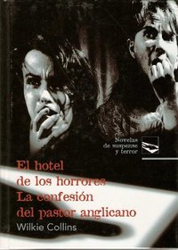 El Hotel De Los Horrores,la Confesion Del Pastor Anglicano (novelas de suspense y terror)