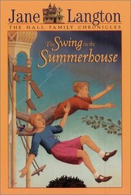 The Swing in the Summerhouse (Hall Family Chronicles, Bk 2)