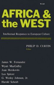 Africa and the West: Intellectual Responses to European Culture