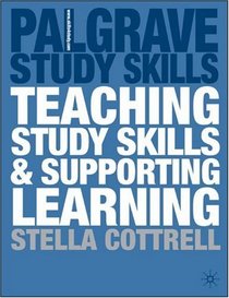 Teaching Study Skills and Supporting Learning (Study Guides)