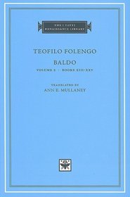 Baldo, Volume 2: Books XIII-XXV (I Tatti Renaissance Library)