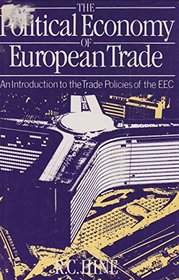 The political economy of European trade: An introduction to the trade policies of the EEC