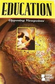 Education: Opposing Viewpoints