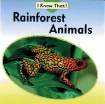 Rainforest Animals (I Know That)