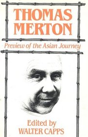 Thomas Merton: Preview of the Asian Journey