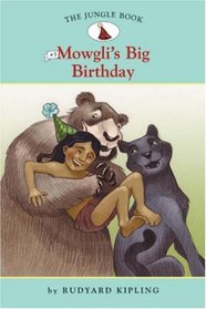 Mowgli's Big Birthday (The Jungle Book, Bk 3) (Easy Reader Classics)