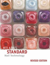 Milady's Standard:  Nail Technology Revised 5th Edition
