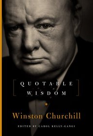Winston Churchill: Quotable Wisdom