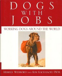 Dogs with Jobs Working Dogs Around the World