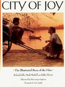 City of Joy: The Illustrated Story of the Film (A Newmarket Pictorial Moviebook)