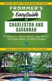 Frommer's EasyGuide to Charleston and Savannah (Easy Guides)
