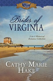 Brides of Virginia: 3-in-1 Historical Romance Collection (50 States of Love)