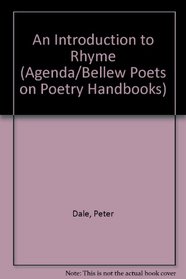 An Introduction to Rhyme (Agenda/Bellew Poets on Poetry Handbooks)