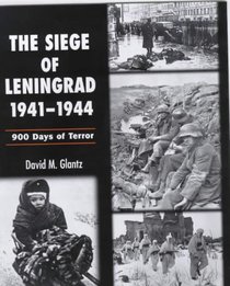 The Siege of Leningrad 1941-44