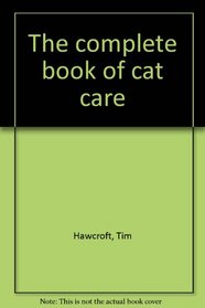 The complete book of cat care