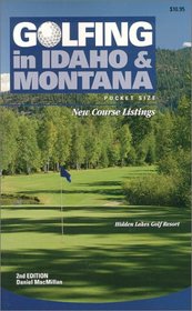 Golfing in Idaho & Montana 2nd ED (Golfing in Idaho & Montana)