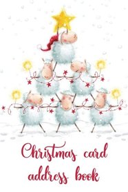 Christmas card address book: An address book and tracker for the Christmas cards you send and receive - 10 year tracker - Festive sheep cover (Christmas notebooks)