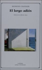 El largo adios (Letras Universales / Universal Writings) (Spanish Edition)