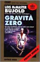 Gravita zero (Falling Free) (Miles Vorkosigan, Bk 4) (Italian Edition)