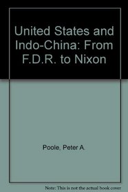 The United States and Indochina, from FDR to Nixon (Berkshire studies in history)