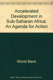 Accelerated Development in Sub-Saharan Africa: An Agenda for Action
