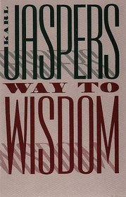Way to Wisdom : An Introduction to Philosophy