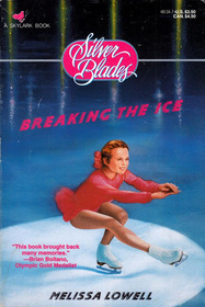 Breaking the Ice (Silver Blades, Bk 1)