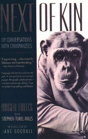 Next of Kin: My Conversations With Chimpanzees