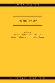 Hodge Theory: (Mathematical Notes)