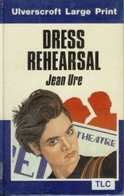 Dress Rehearsal (Ulverscroft Large Print)