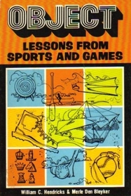 Object Lessons from Sports and Games