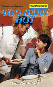 Too Darn Hot (Precious Gem Romance, No 316)