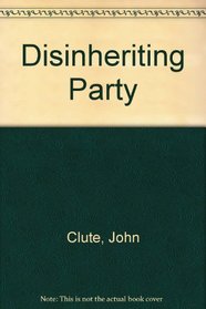 Disinheriting Party