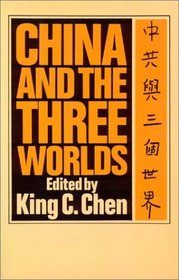 China and the Three Worlds: A Foreign Policy Reader