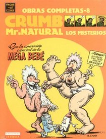 Crumb obras completas: Mr. Natural, Los misterios: Crumb Complete Comics: Mr. Natural, The Mysteries (Crumb Obras Completas/Crumb Complete Comics)/ Spanish Edition