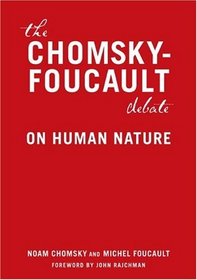 The Chomsky-Foucault Debate: On Human Nature