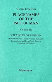 Sheading of Rushen (Kirk Malew with Castletown and Ballasalla, Kirk Arbory and Kirk Christ Rushen with the Calf of Man