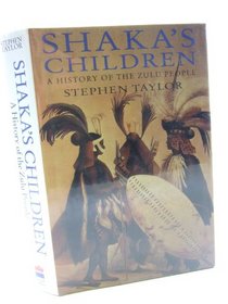 Shaka's Children: History of the Zulu People