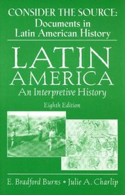 Consider the Source: Documents in Latin American History