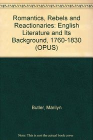 Romantics, Rebels and Reactionaries: English Literature and Its Background, 1760-1830 (OPUS)