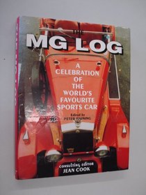 MG Log: A Celebration of the World's Favorite Sports Car