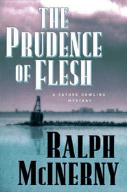 The Prudence of the Flesh (Father Dowling, Bk 27)