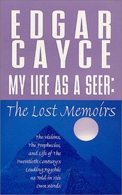 My Life as a Seer: The Lost Memories : The Lost Memoirs